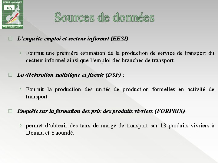 Sources de données � L’enquête emploi et secteur informel (EESI) › Fournit une première