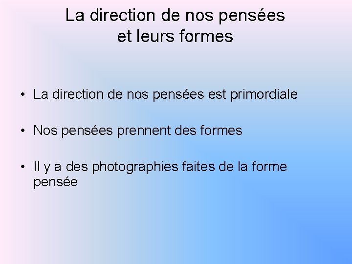 La direction de nos pensées et leurs formes • La direction de nos pensées