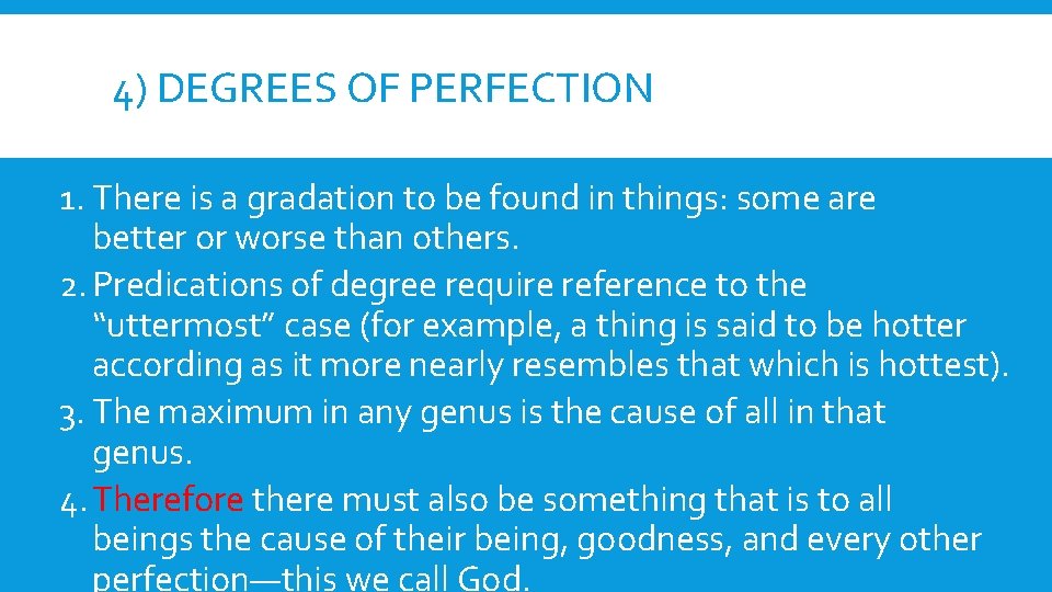 4) DEGREES OF PERFECTION 1. There is a gradation to be found in things: