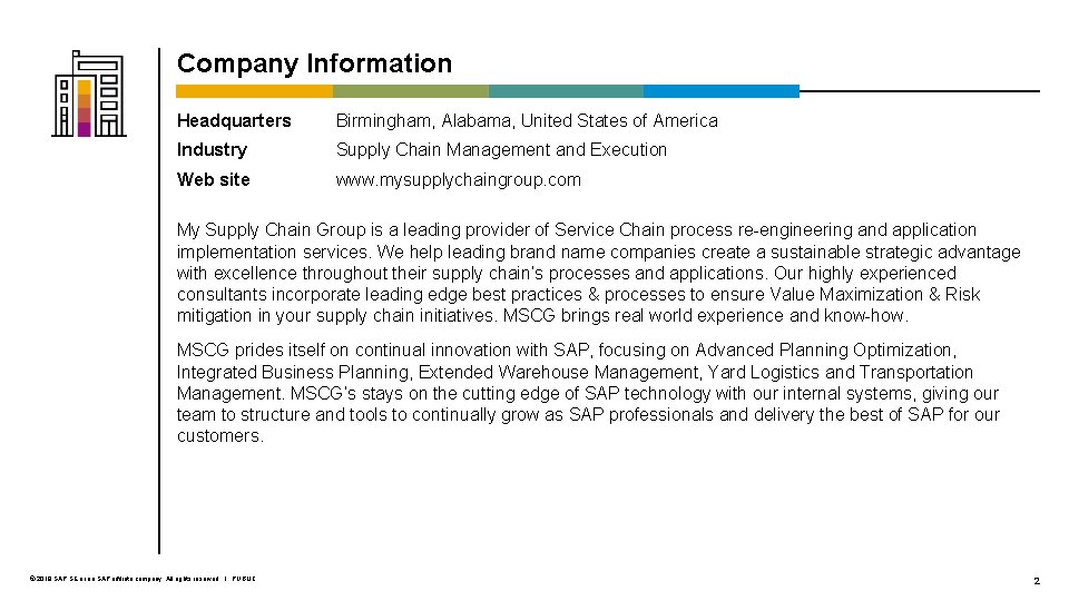 Company Information Headquarters Birmingham, Alabama, United States of America Industry Supply Chain Management and