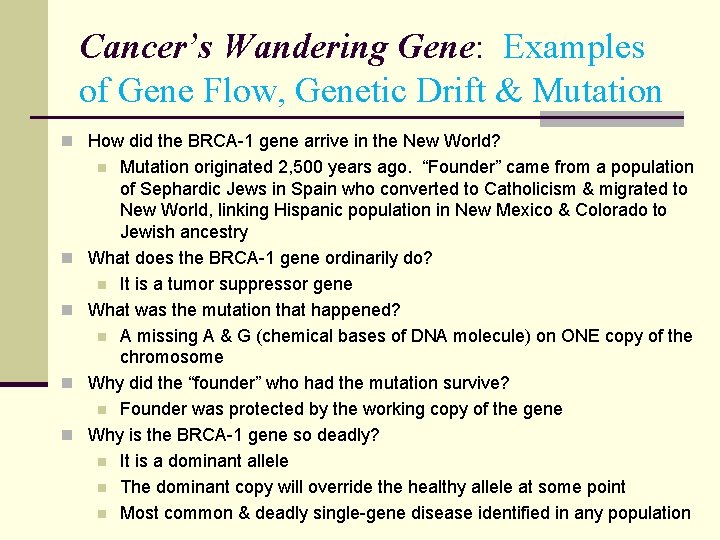 Cancer’s Wandering Gene: Examples of Gene Flow, Genetic Drift & Mutation n How did