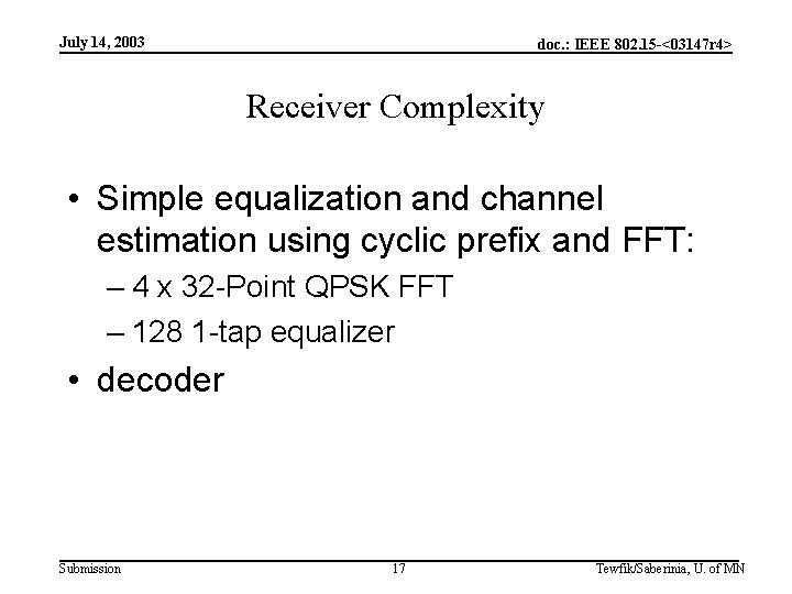 July 14, 2003 doc. : IEEE 802. 15 -<03147 r 4> Receiver Complexity •