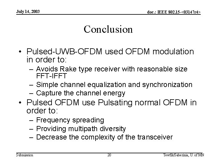July 14, 2003 doc. : IEEE 802. 15 -<03147 r 4> Conclusion • Pulsed-UWB-OFDM