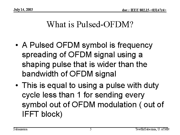 July 14, 2003 doc. : IEEE 802. 15 -<03147 r 4> What is Pulsed-OFDM?