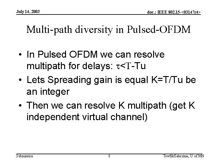 July 14, 2003 doc. : IEEE 802. 15 -<03147 r 4> Multi-path diversity in