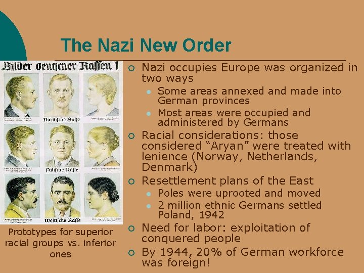 The Nazi New Order ¡ Nazi occupies Europe was organized in two ways l