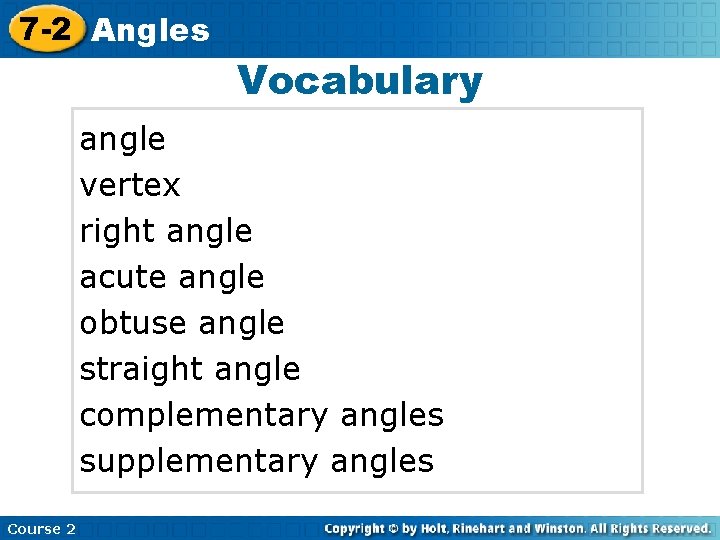 7 -2 Angles Insert Lesson Title Here Vocabulary angle vertex right angle acute angle