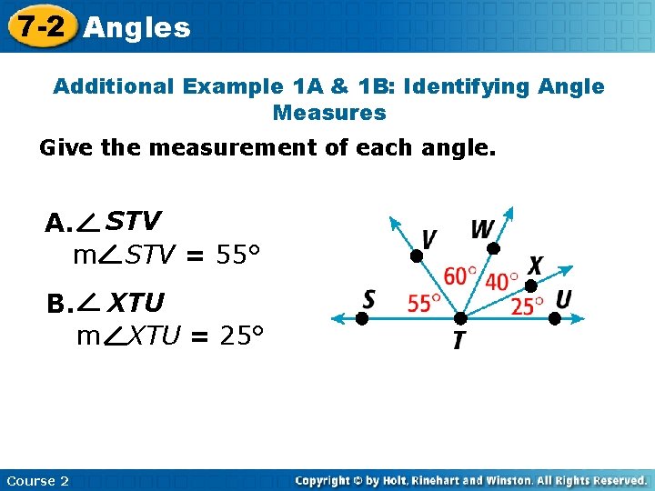7 -2 Angles Additional Example 1 A & 1 B: Identifying Angle Measures Give