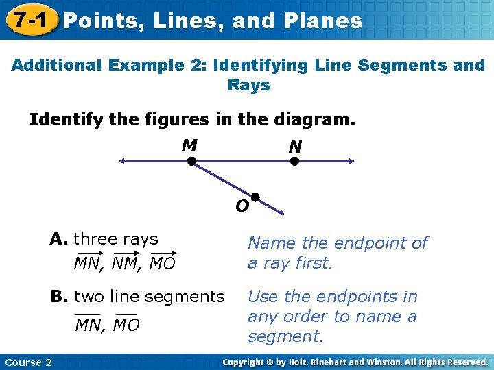 7 -1 Points, Lines, and Planes Additional Example 2: Identifying Line Segments and Rays