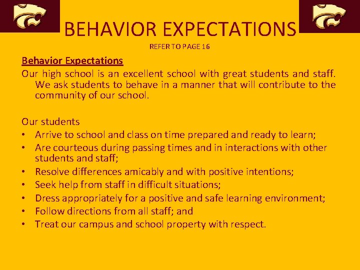 BEHAVIOR EXPECTATIONS REFER TO PAGE 16 Behavior Expectations Our high school is an excellent