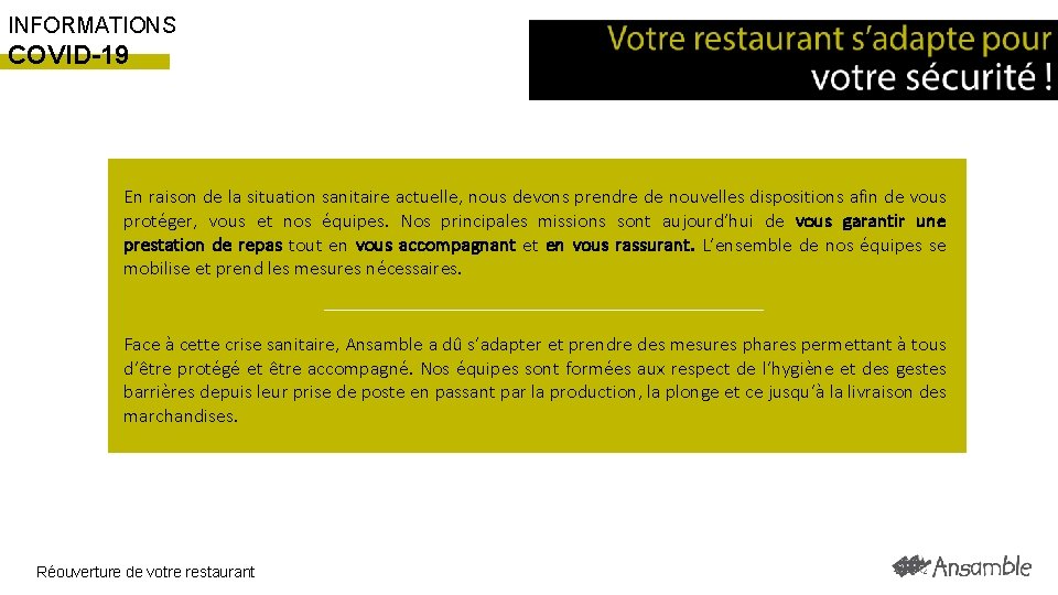 INFORMATIONS COVID-19 En raison de la situation sanitaire actuelle, nous devons prendre de nouvelles