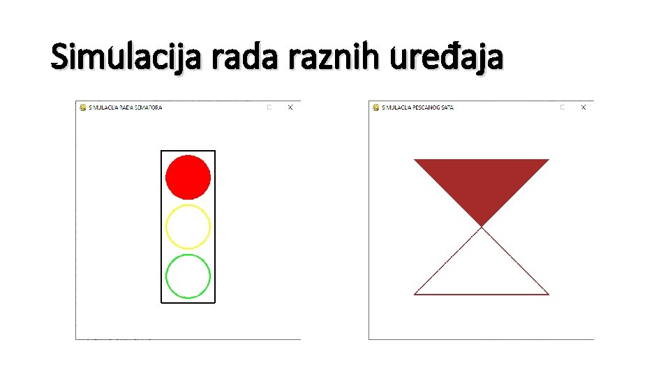 Simulacija rada raznih uređaja 