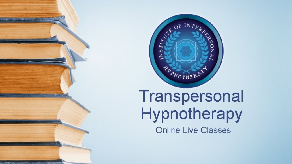 Transpersonal Hypnotherapy Online Live Classes 