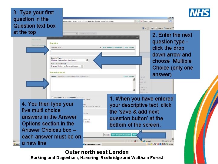 3. Type your first question in the Question text box at the top 2.