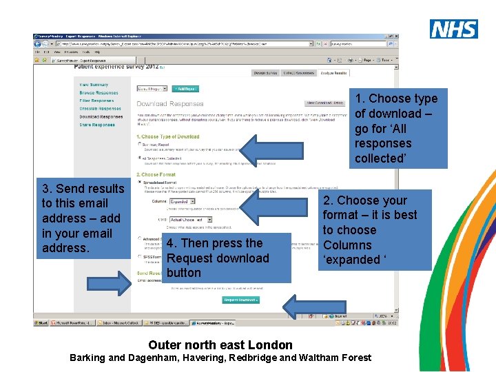 1. Choose type of download – go for ‘All responses collected’ 3. Send results