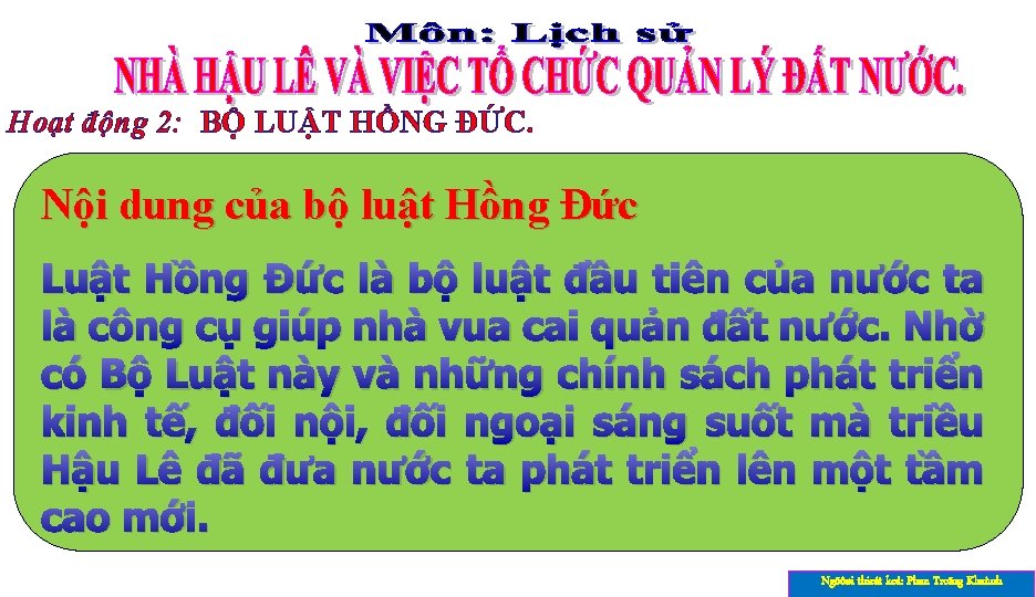 Hoạt động 2: BỘ LUẬT HỒNG ĐỨC. Nội dung của bộ luật Hồng Đức