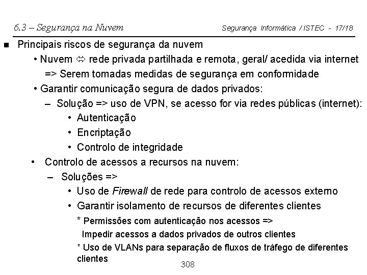 6. 3 – Segurança na Nuvem n Segurança Informática / ISTEC - 17/18 Principais