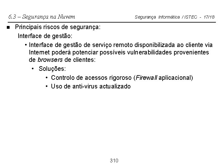 6. 3 – Segurança na Nuvem n Segurança Informática / ISTEC - 17/18 Principais