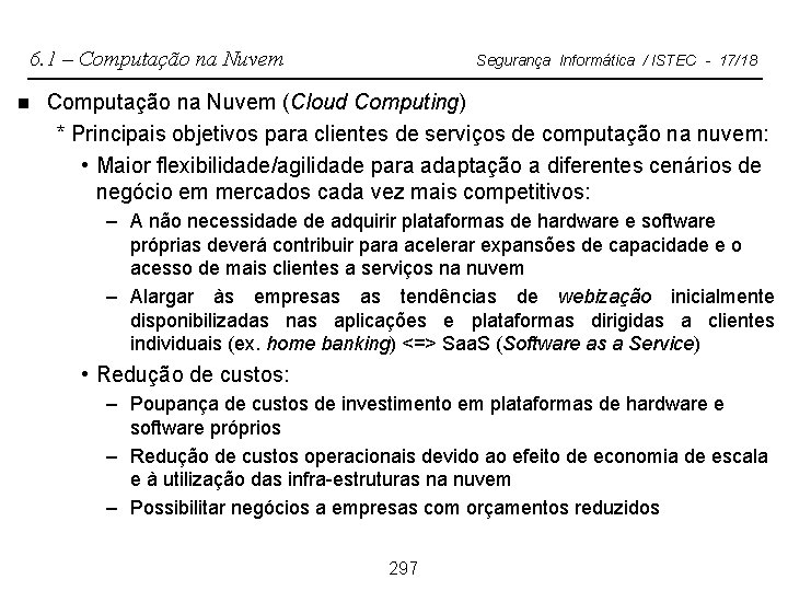 6. 1 – Computação na Nuvem n Segurança Informática / ISTEC - 17/18 Computação