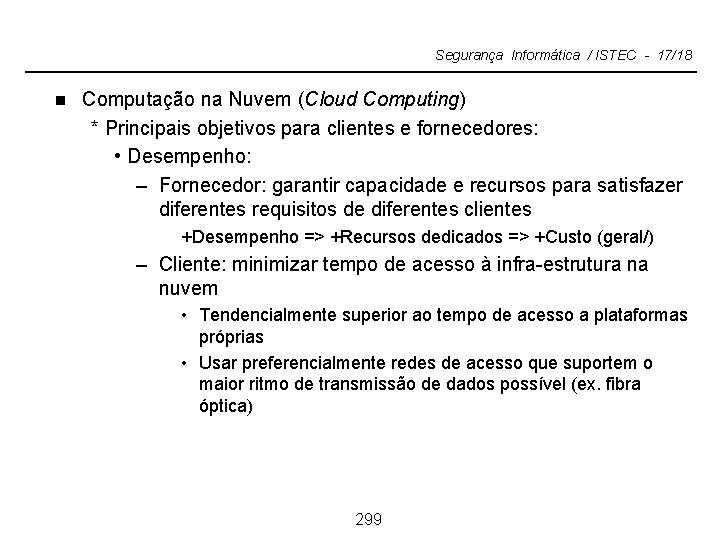 Segurança Informática / ISTEC - 17/18 n Computação na Nuvem (Cloud Computing) * Principais