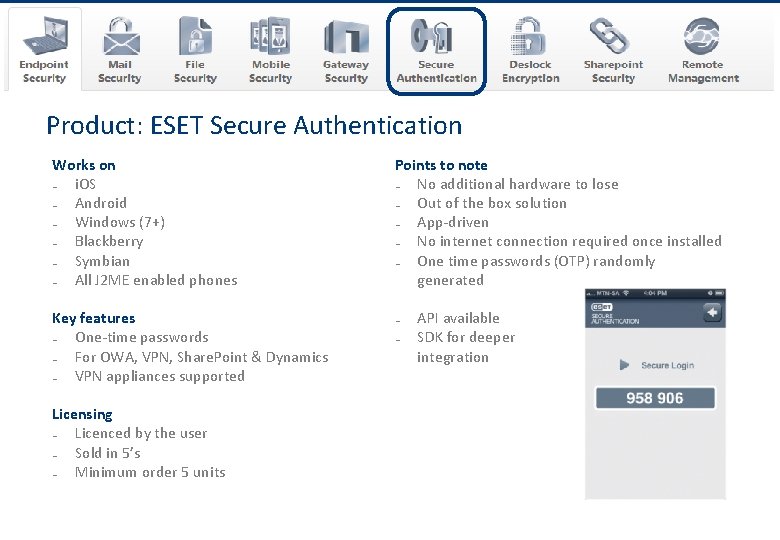 www. eset. co. uk Product: ESET Secure Authentication Works on ₋ i. OS ₋