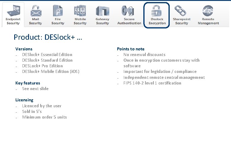 www. eset. co. uk Product: DESlock+ … Versions ₋ DESlock+ Essential Edition ₋ DESlock+