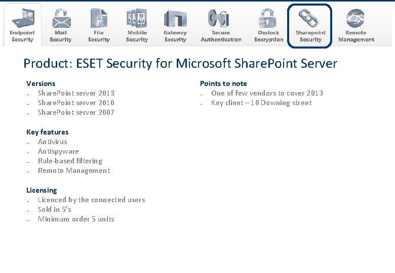 www. eset. co. uk Product: ESET Security for Microsoft Share. Point Server Versions ₋