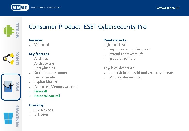 www. eset. co. uk Consumer Product: ESET Cybersecurity Pro Versions ₋ Version 6 Key