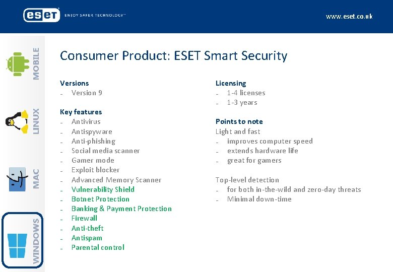 www. eset. co. uk Consumer Product: ESET Smart Security Versions ₋ Version 9 Key