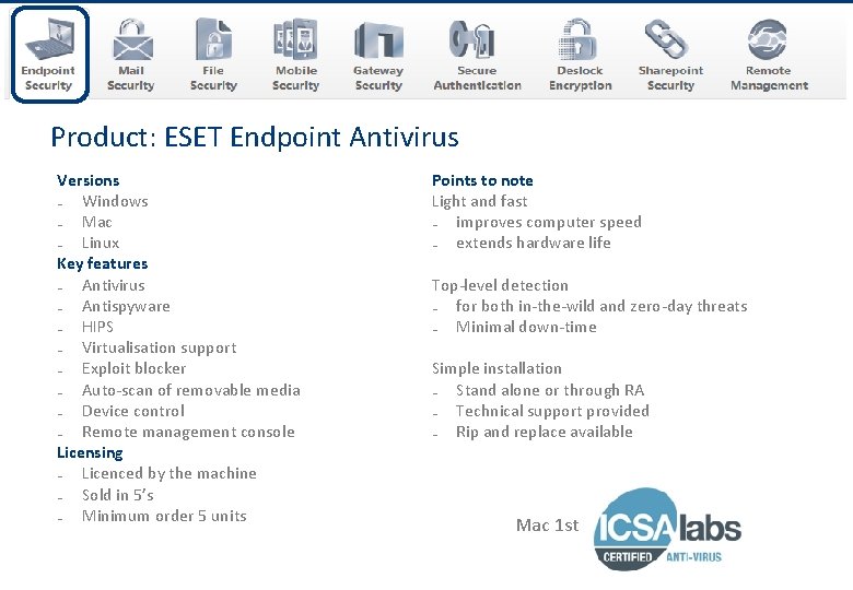 www. eset. co. uk Product: ESET Endpoint Antivirus Versions ₋ Windows ₋ Mac ₋