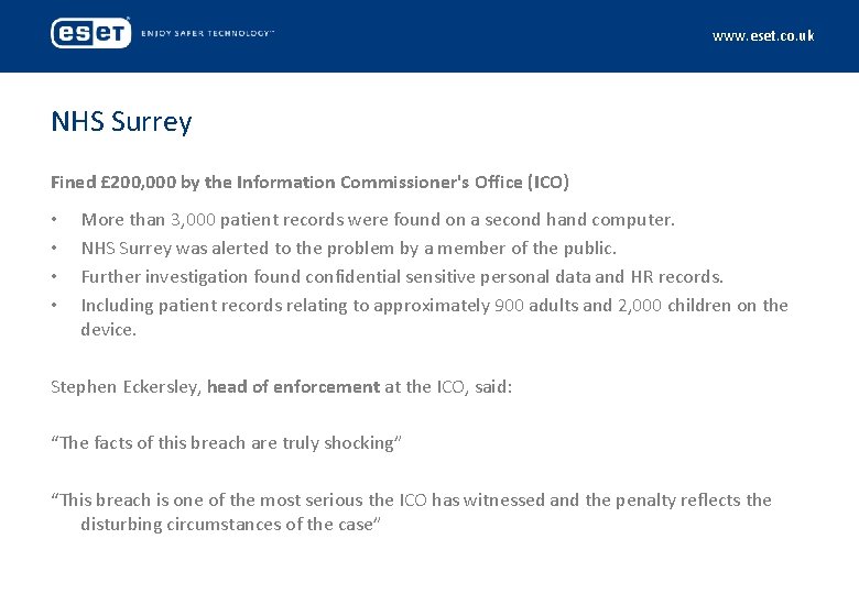 www. eset. co. uk NHS Surrey Fined £ 200, 000 by the Information Commissioner's