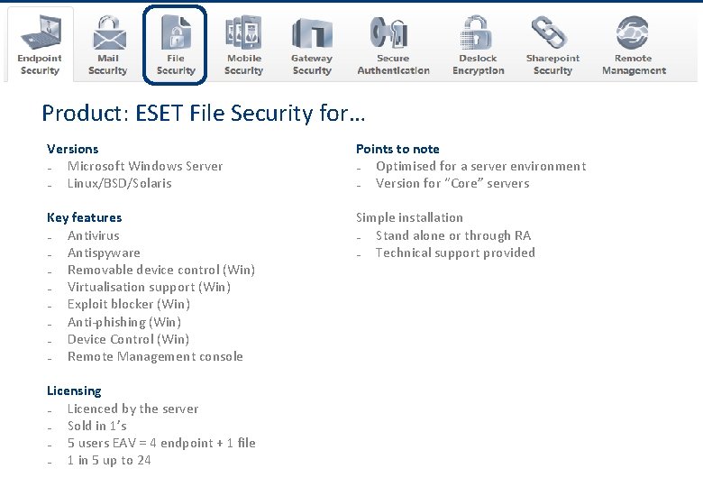 www. eset. co. uk Product: ESET File Security for… Versions ₋ Microsoft Windows Server