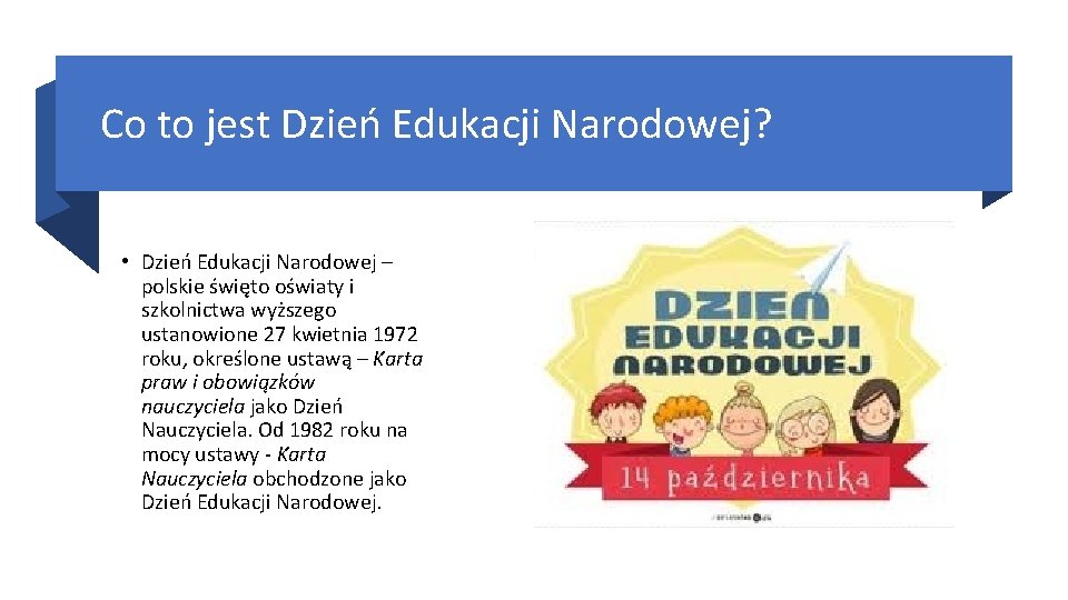 Co to jest Dzień Edukacji Narodowej? • Dzień Edukacji Narodowej – polskie święto oświaty