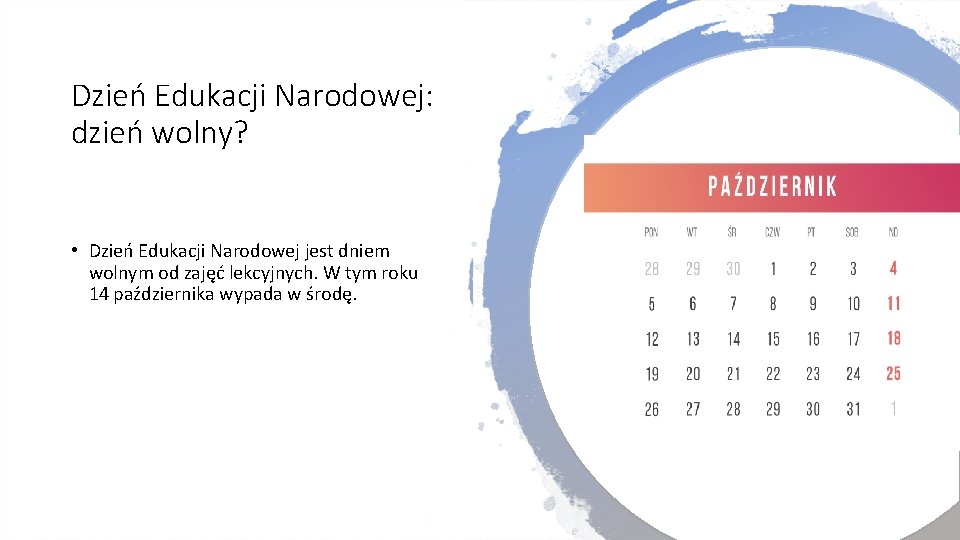 Dzień Edukacji Narodowej: dzień wolny? • Dzień Edukacji Narodowej jest dniem wolnym od zajęć