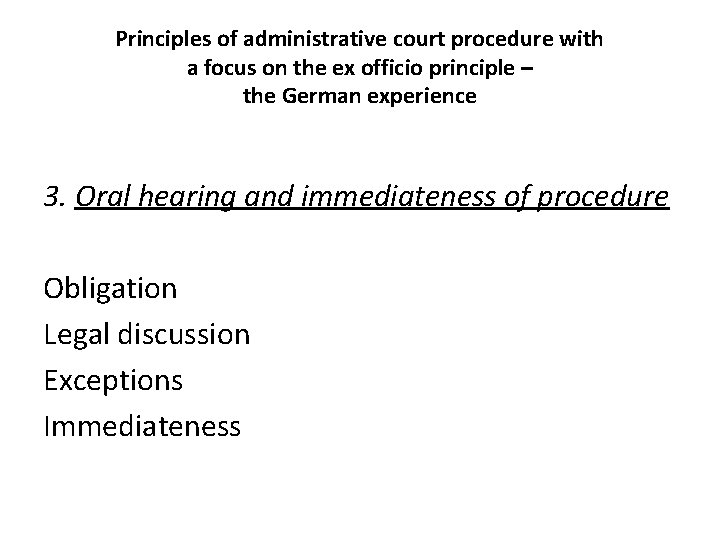 Principles of administrative court procedure with a focus on the ex officio principle –