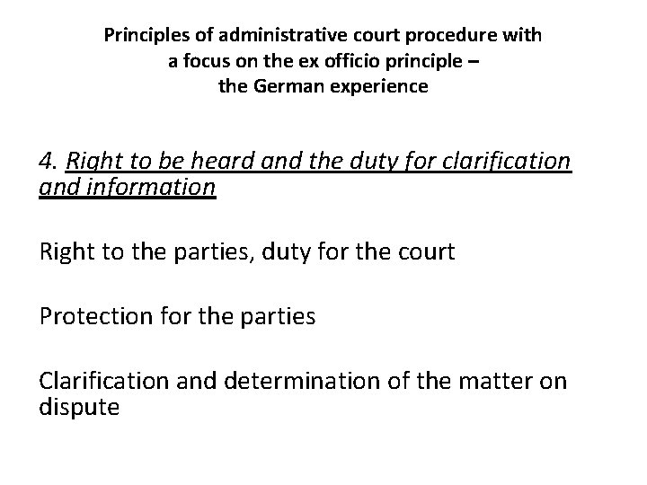 Principles of administrative court procedure with a focus on the ex officio principle –