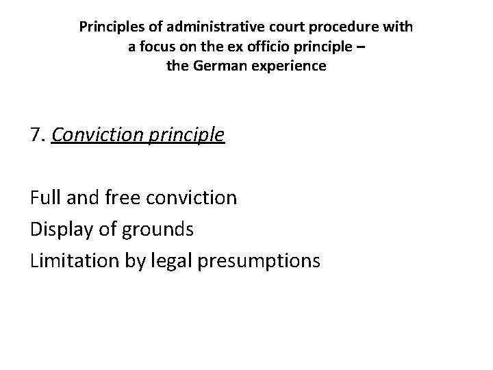 Principles of administrative court procedure with a focus on the ex officio principle –