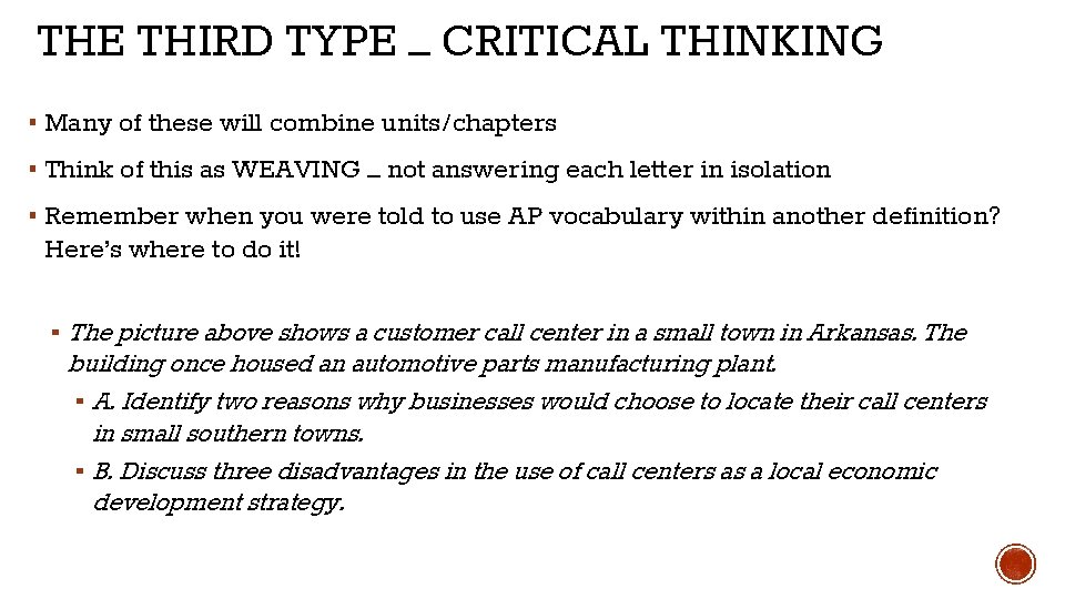 THE THIRD TYPE – CRITICAL THINKING ▪ Many of these will combine units/chapters ▪