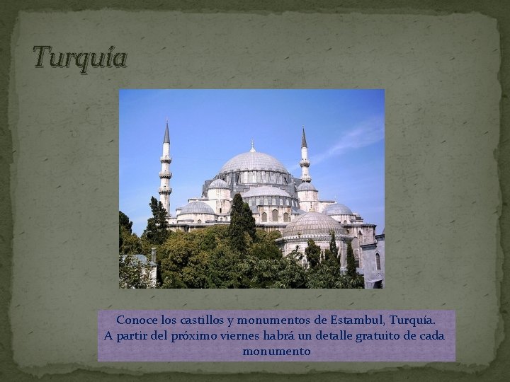 Turquía Conoce los castillos y monumentos de Estambul, Turquía. A partir del próximo viernes