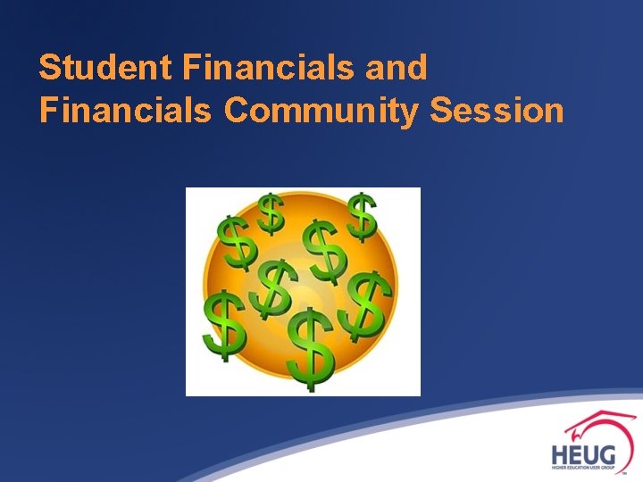 Student Financials and Financials Community Session 