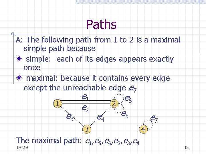 Paths A: The following path from 1 to 2 is a maximal simple path Paths A: The following path from 1 to 2 is a maximal simple path