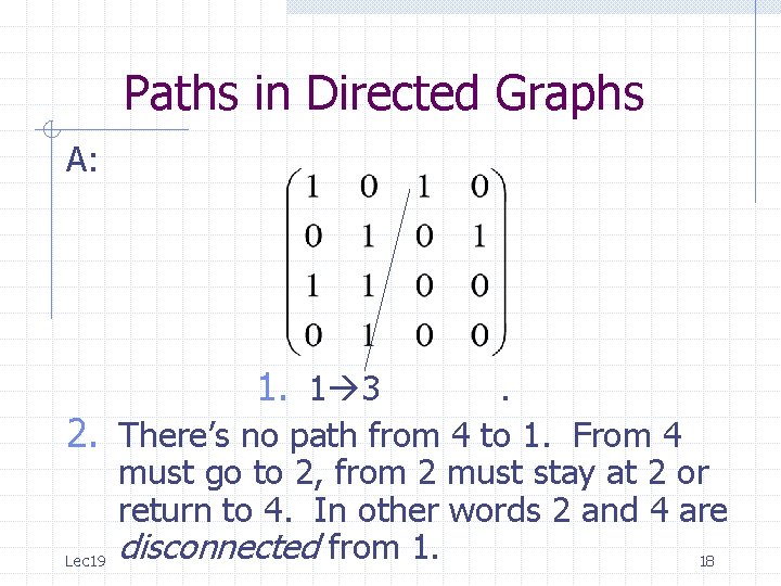 Paths in Directed Graphs A: 1. 1 3 . 2. There’s no path from Paths in Directed Graphs A: 1. 1 3 . 2. There’s no path from