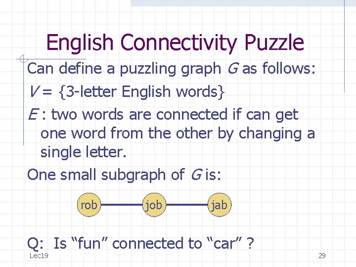 English Connectivity Puzzle Can define a puzzling graph G as follows: V = {3 English Connectivity Puzzle Can define a puzzling graph G as follows: V = {3