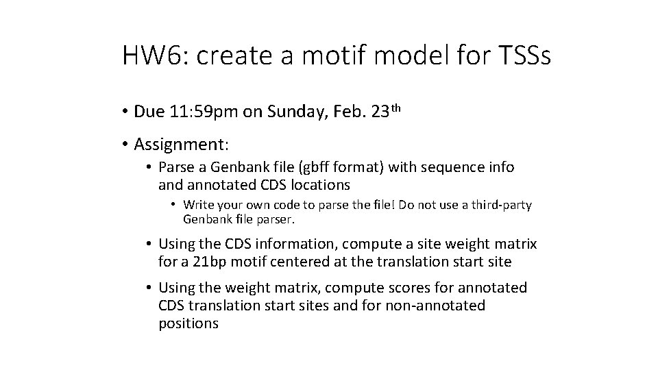 HW 6: create a motif model for TSSs • Due 11: 59 pm on