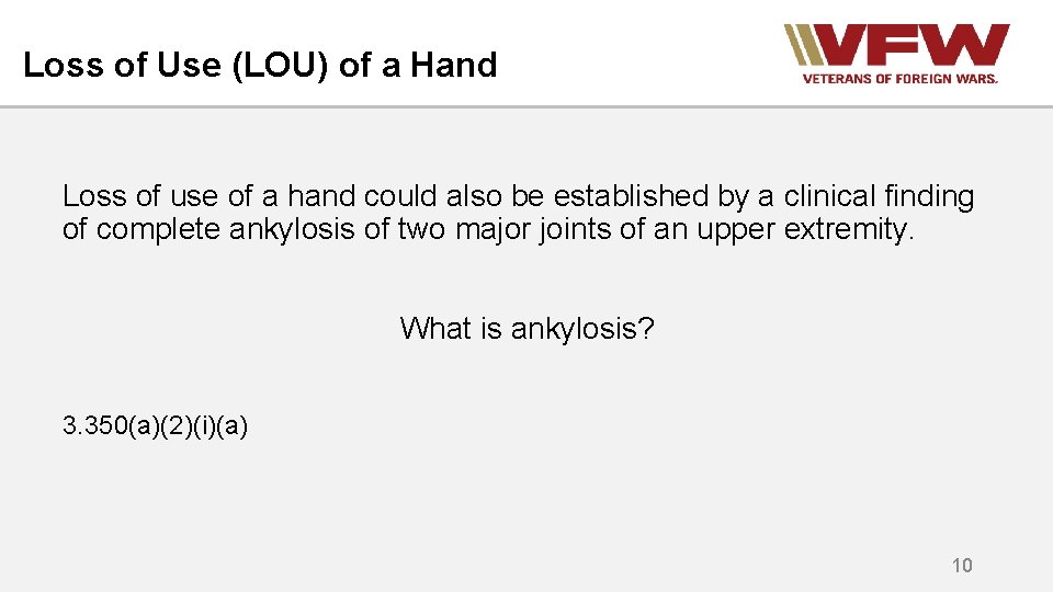 Loss of Use (LOU) of a Hand Loss of use of a hand could