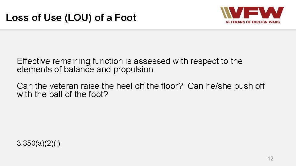 Loss of Use (LOU) of a Foot Effective remaining function is assessed with respect