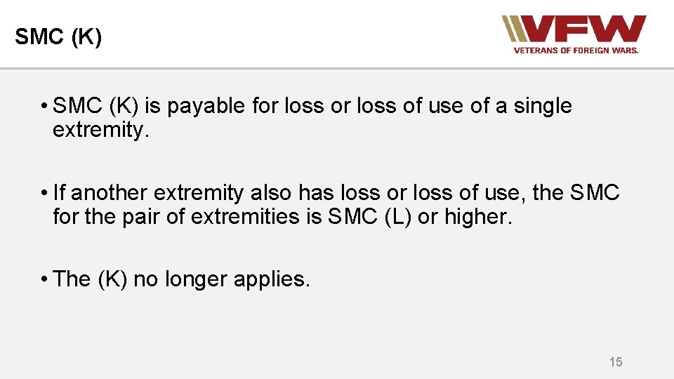 SMC (K) • SMC (K) is payable for loss of use of a single
