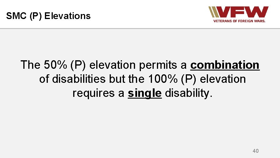 SMC (P) Elevations The 50% (P) elevation permits a combination of disabilities but the