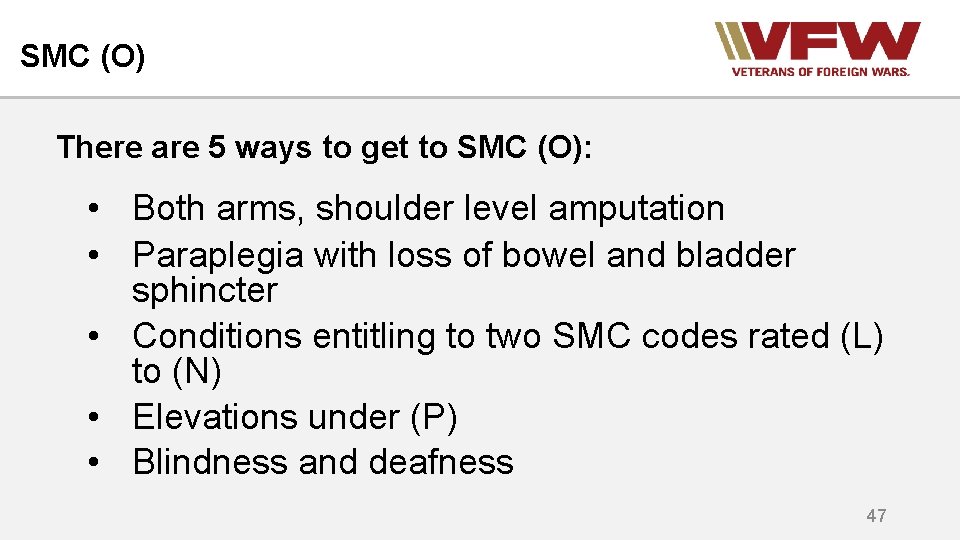 SMC (O) There are 5 ways to get to SMC (O): • Both arms,