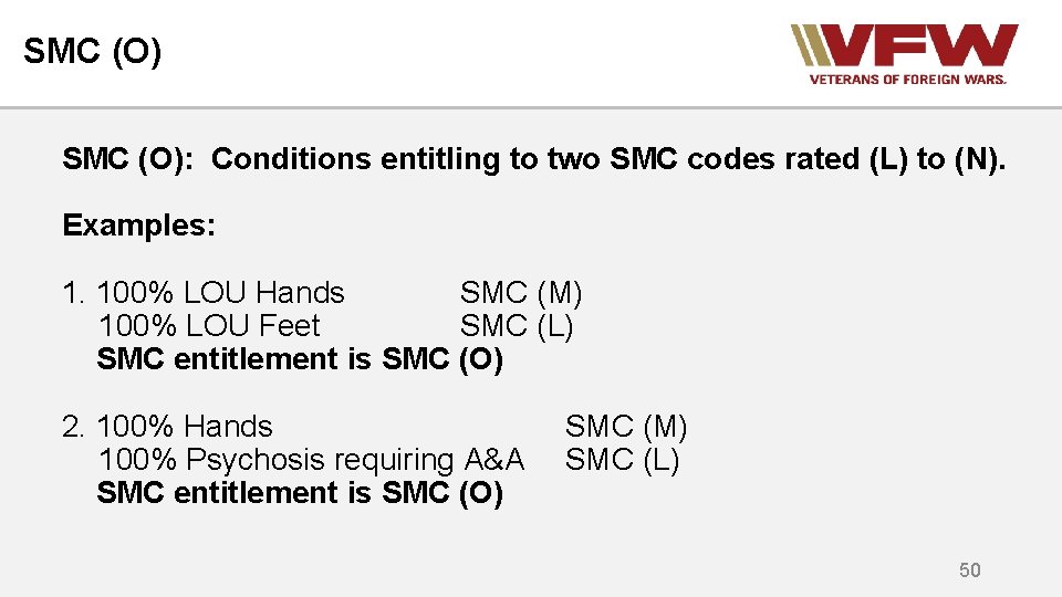 SMC (O): Conditions entitling to two SMC codes rated (L) to (N). Examples: 1.